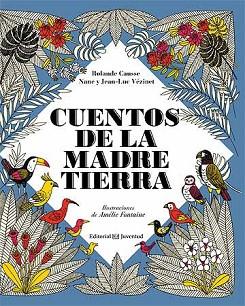 CUENTOS DE LA MADRE TIERRA | 9788426140241 | CAUSSE, R. / VÉZINET, J. L. / FONTAINE, A.