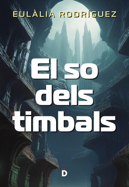 SO DELS TIMBALS, EL | 9788418011559 | RODRIGUEZ, EULALIA