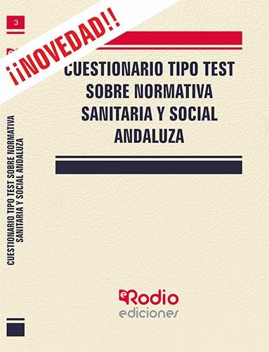 CUESTIONARIO TIPO TEST SOBRE NORMATIVA SANITARIA Y SOCIAL ANDALUZA | 9788417439705 | ANDALUZA DE TRABAJO SOCIAL