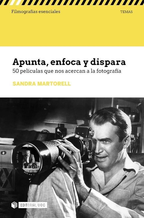 APUNTA ENFOCA Y DISPARA 50 PELICULAS QUE NOS ACERCAN A FOTO | 9788491809272 | MARTORELL, SANDRA