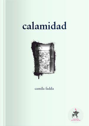 CALAMIDAD | 9789569594670 | FADDA GACITÚA, CAMILA