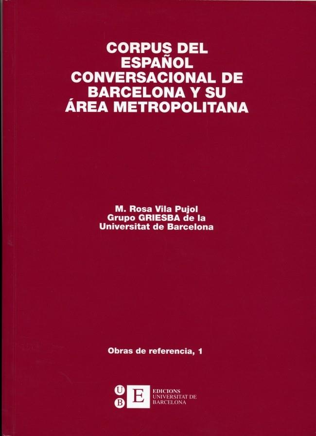 CORPUS DEL ESPAÑOL CONVERSACIONAL DE BARCELONA Y SU ÁREA METROPOLITANA | 9788483382585 | VILA PUJOL, Mª ROSA