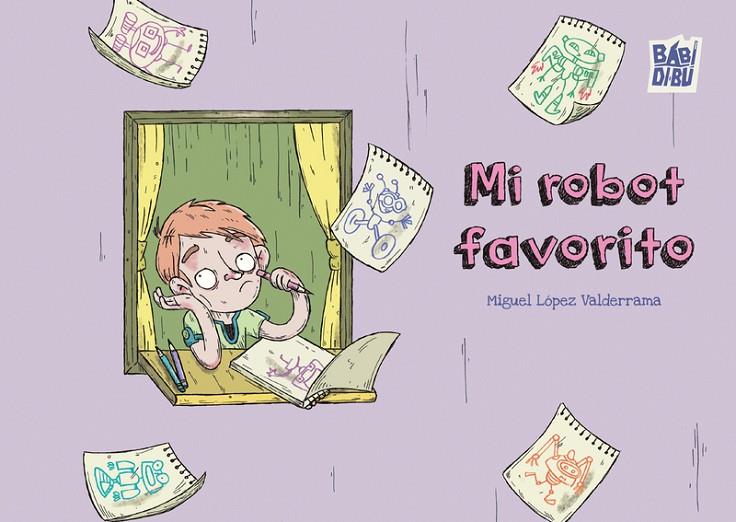MI ROBOT FAVORITO | 9791388310379 | LOPEZ VALDERRAMA, MIGUEL