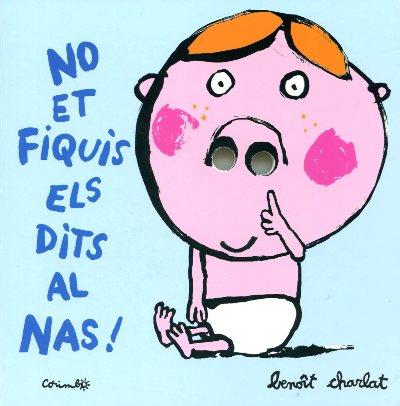 NO ET FIQUIS ELS DITS AL NAS | 9788484703778 | CHARLAT, BEINOT