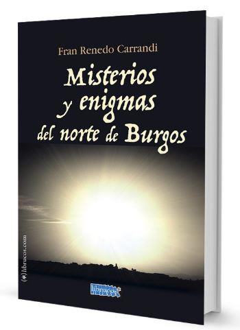 MISTERIOS Y ENIGMAS DEL NORTE DE BURGOS | 9788412134568 | RENEDO CARRANDI, FRANCISCO