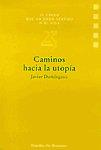 CAMINOS HACIA LA UTOPIA | 9788433013972 | DOMINGUEZ, J.