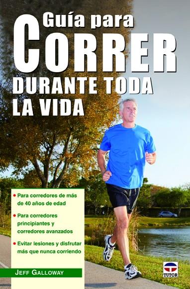 GUIA PARA CORRER DURANTE TODA LA VIDA | 9788479029562 | GALLOWAY, JEFF