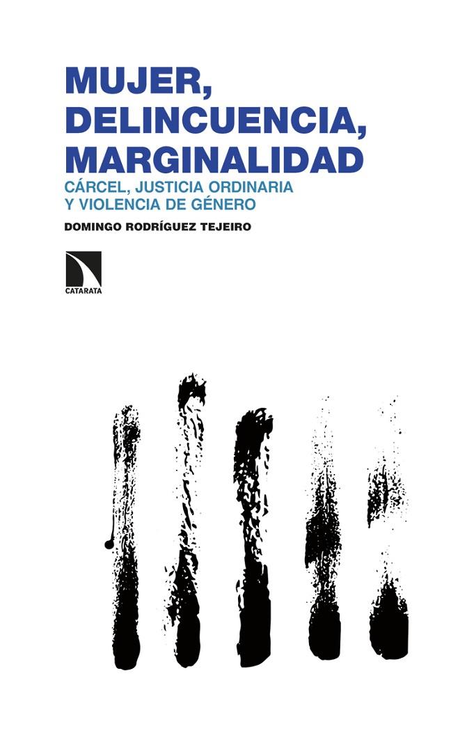 MUJER, DELINCUENCIA, MARGINALIDAD | 9788413522975 | RODRIGUEZ TEIJEIRO, DOMINGO