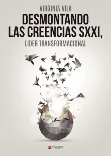 DESMONTANDO LAS CREENCIAS SXXI | 9788411551410 | VILA, VIRGINIA