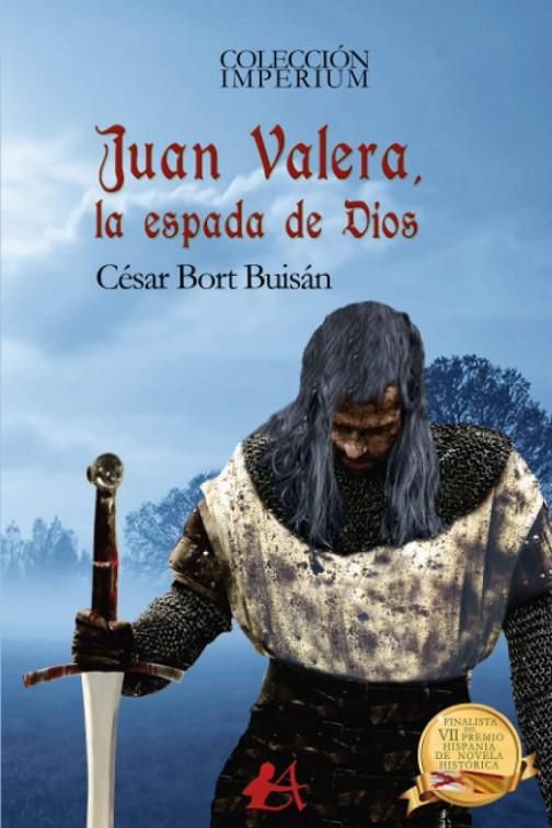 JUAN VALERA, LA ESPADA DE DIOS | 9788418958823 | BORT BUISAN, CESAR