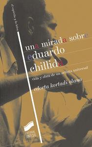 MIRADA SOBRE EDUARDO CHILLIDA, UNA | 9788497561013 | KORTADI, EDORTA