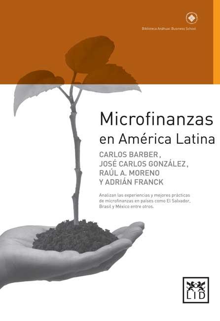 MICROFINANZAS EN AMÉRICA LATINA | 9786077610076 | BARBER, CARLOS / GONZÁLEZ, JOSÉ CARLOS / MORENO FABRE, RAÚL