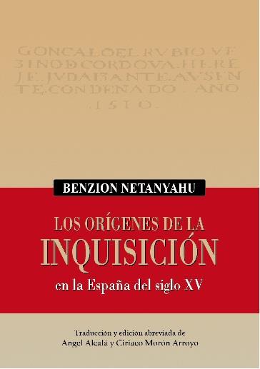 ORIGENES DE LA INQUISICION EN LA ESPAÑA DEL SIGLO XV, LOS | 9788494379017 | NETANYAHU, BENZI