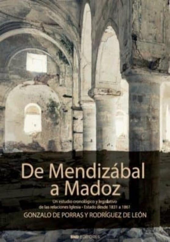 DE MENDIZÁBAL A MADOZ | 9788494989810 | DE PORRAS Y RODRÍGUEZ DE LEÓN, GONZALO
