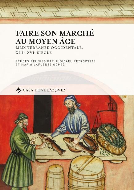 FAIRE SON MARCHE AU MOYEN AGE | 9788490961919 | VARIOS AUTORES