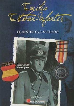 DESTINO DE UN SOLDADO, EL | 9788415043782 | CASTILLO PEÑUELAS, VICTOR / SAGARRA RENEDO, PABLO