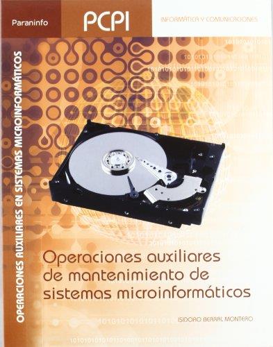 OPERACIONES AUXILIARES DE MANTENIMIENTO DE SISTEMAS MICROINFORMÁTICOS | 9788497327862 | BERRAL MONTERO, ISIDORO