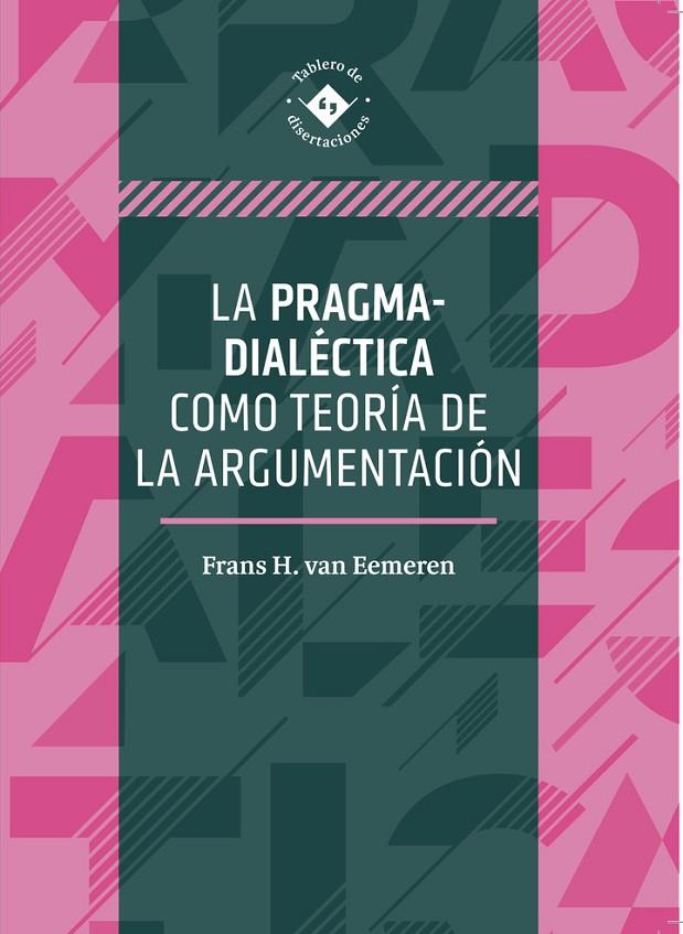 PRAGMA-DIALÉCTICA COMO TEORÍA DE LA ARGUMENTACION, LA | 9786075479064 | VAN EEMEREN, FRANS HENDRIK
