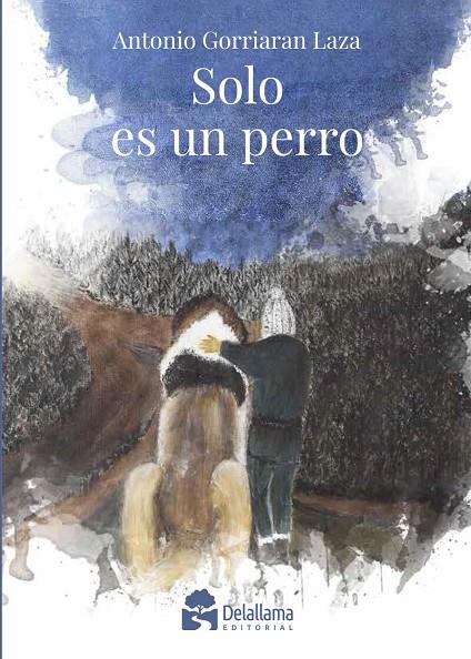 SOLO ES UN PERRO | 9788412723816 | GORRIARAN LAZA, ANTONIO