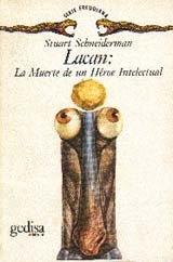 LACAN : LA MUERTE DE UN HEROE INTELECTUAL | 9788474322422 | SCHNEIDERMAN, STUART