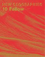 NEW GEOGRAPHIES 10 FALLOW | 9781948765091