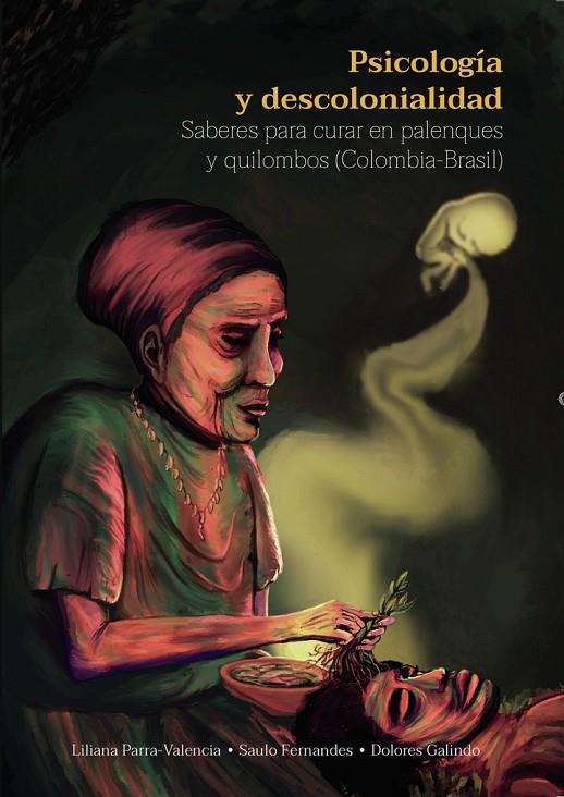 PSICOLOGÍA Y DESCOLONIALIDAD | 9789587603620 | PARRA VALENCIA, LILIANA