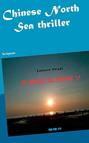 CHINESE NORTH SEA THRILLER | 9783741226618 | WATT, JAMES