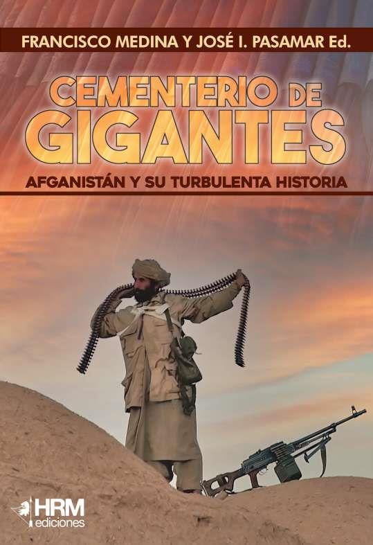 CEMENTERIO DE GIGANTES. AFGANISTÁN Y SU TURBULENTA HISTORIA | 9788417859619 | VARIOS AUTORES