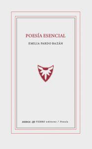 POESÍA ESENCIAL. EMILIA PARDO BAZAN | 9791399093414 | PARDO BAZAN, EMILIA