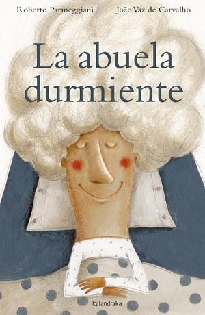 ABUELA DURMIENTE, LA | 9788484649137 | PARMEGGIANI, ROBERTO