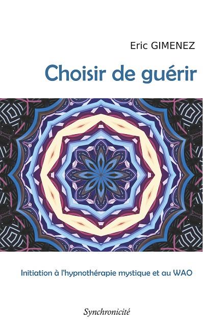 CHOISIR DE GUÉRIR | 9782322193271 | GIMENEZ, ERIC