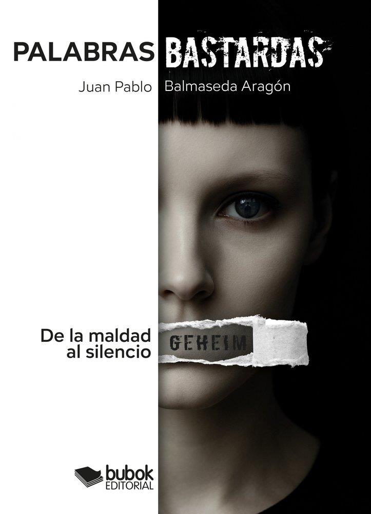 PALABRAS BASTARDAS | 9788468594088 | BALMASEDA ARAGON, JUAN PABLO