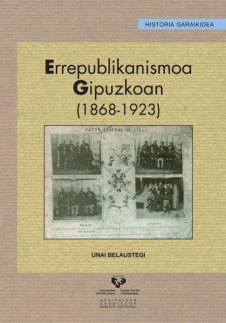 ERREPUBLIKANISMOA GIPUZKOAN (1868-1923) | 9788490820858 | BELAUSTEGI BEDIALAUNETA, UNAI