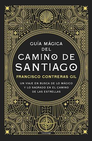 GUÍA MÁGICA DEL CAMINO DE SANTIAGO | 9791387667351 | CONTRERAS GIL, FRANCISCO