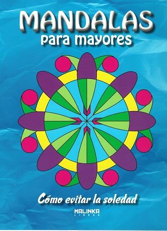 MANDALAS PARA MAYORES. CÓMO EVITAR LA SOLEDAD | 9788415322733
