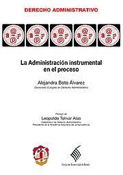ADMINISTRACION INSTRUMENTAL EN EL PROCESO, LA | 9788429016611 | BOTO ÁLVAREZ, ALEJANDRA