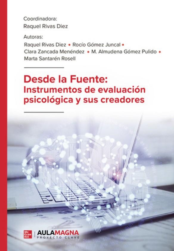 DESDE LA FUENTE : INSTRUMENTOS DE EVALUACIÓN PSICOLÓGICA Y SUS CREADORES | 9791387985301 | RIVAS DIEZ, RAQUEL