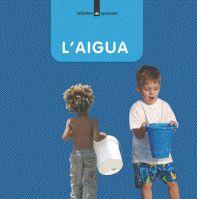 AIGUA, L' | 9788424629946 | NOLLA, ANNA / ARÀNEGA, SUSANNA / PORTELL RIFÀ, JOAN