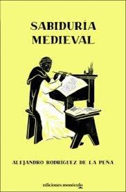 SABIDURIA MEDIEVAL | 9788412690798 | RODRIGUEZ DE LA PEÑA, ALEJANDRO