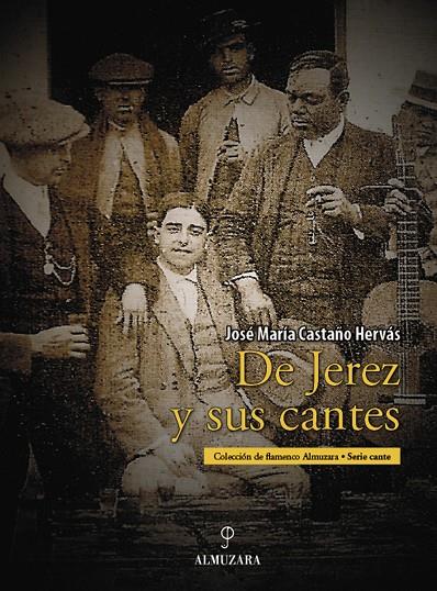 DE JEREZ Y SUS CANTES | 9788496710900 | CASTAÑO, JOSE MARIA