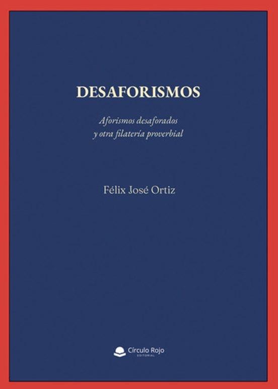 DESAFORISMOS | 9788411045278 | JOSÉ ORTIZ, FÉLIX