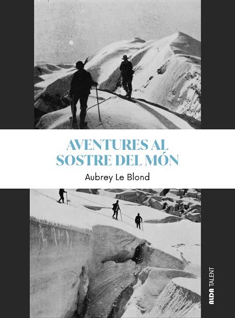 AVENTURES AL SOSTRE DEL MÓN | 9788410123854 | LE BLOND, AUBREY