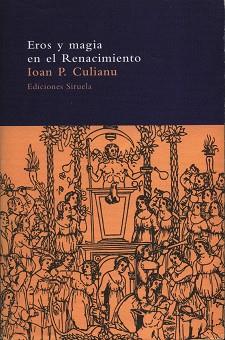 EROS Y MAGIA EN EL RENACIMIENTO | 9788478444410 | CULIANU, IONA P.