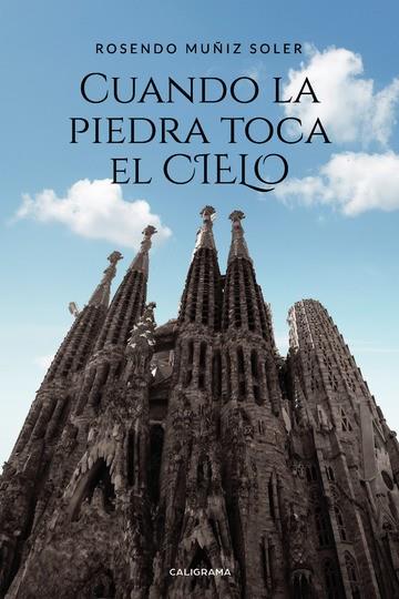 CUANDO LA PIEDRA TOCA EL CIELO | 9788417984014 | MUÑIZ SOLER, ROSENDO