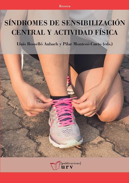 SÍNDROMES DE SENSIBILIZACIÓN CENTRAL Y ACTIVIDAD FÍSICA | 9788484248057 | VARIOS AUTORES