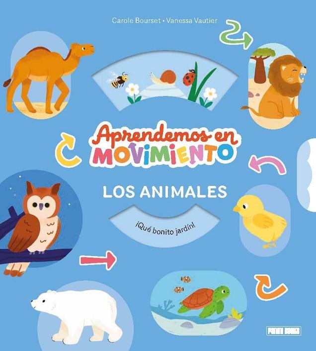 APRENDEMOS EN MOVIMIENTO. LOS ANIMALES | 9791370139087 | BOURSET, CAROLE / PONNICK, JULIA