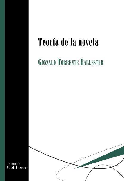 TEORÍA DE LA NOVELA | 9788417252021 | TORRENTE BALLESTER, GONZALO