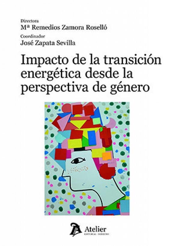 IMPACTO DE LA TRANSICIÓN ENERGÉTICA DESDE LA PERSPECTIVA DE GÉNERO | 9791388250194 | ZAMORA ROSELLÓ, MARÍA REMEDIOS / ZAPATA SEVILLA, JOSÉ
