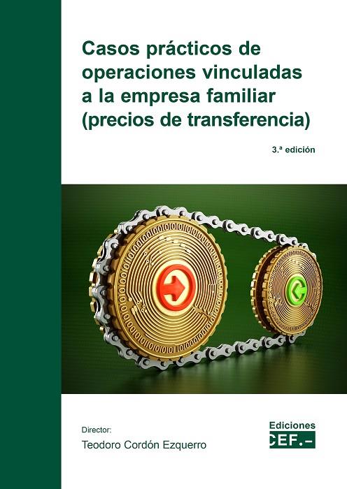 CASOS PRÁCTICOS DE OPERACIONES VINCULADAS A LA EMPRESA FAMILIAR (PRECIOS DE TRANSFERENCIA) | 9788445439739 | CORDÓN EZQUERRO, TEODORO