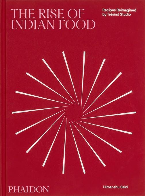 RISE OF INDIAN FOOD, THE | 9781837292035 | BOTTURA, MASSIMO / COLLENS, LIAM
